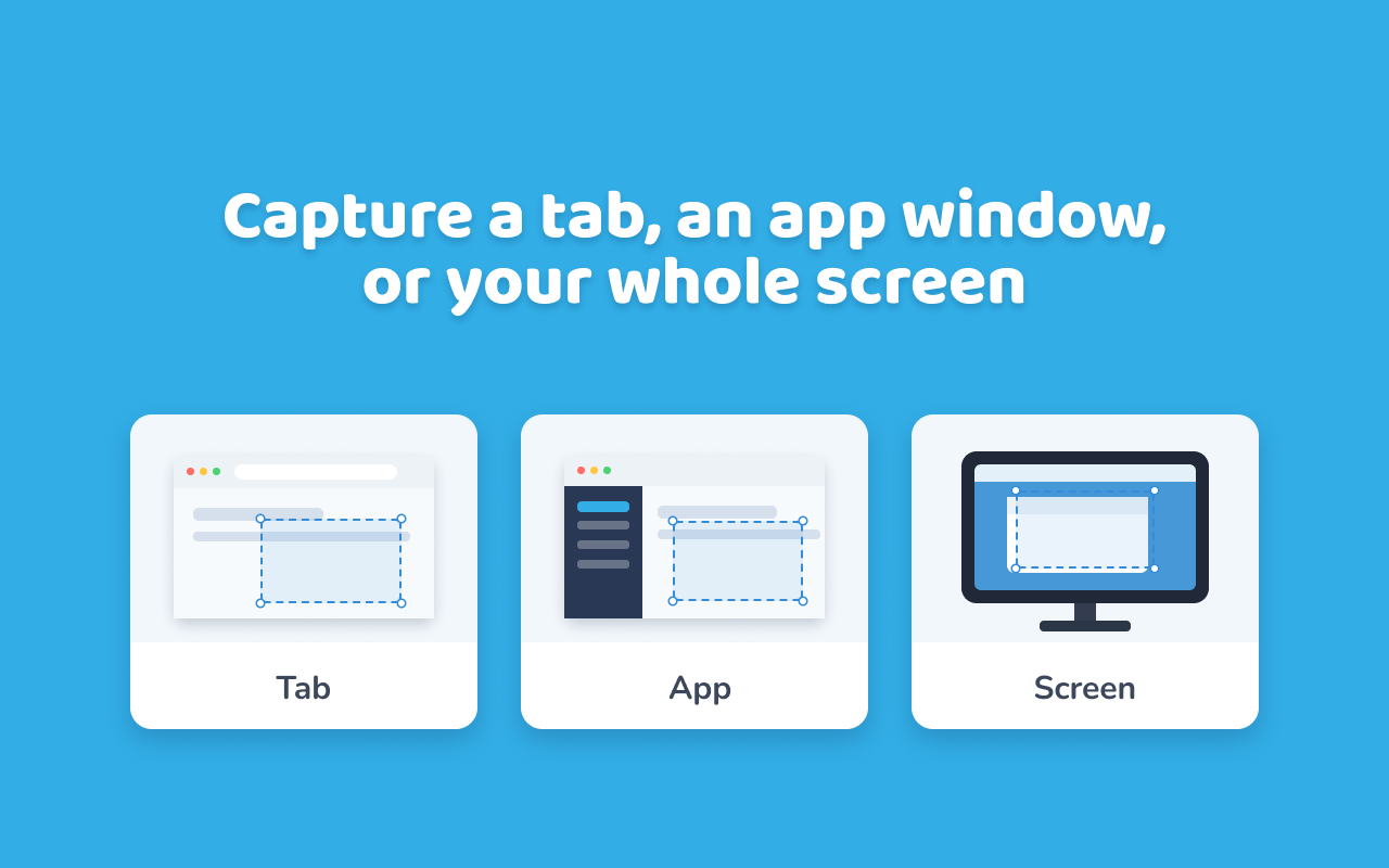 Three capture modes side by side: a browser tab, an app window, and the whole screen.