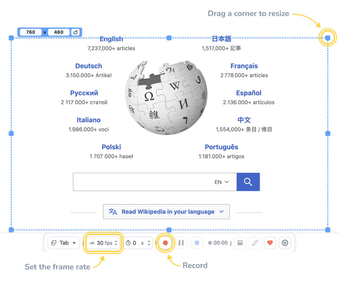 A 760 by 460 dashed selection drawn over the Wikipedia home page; the corner handles, the 30 fps field and the record button on the toolbar are ringed, with arrows labelled drag a corner to resize, set the frame rate, and record.